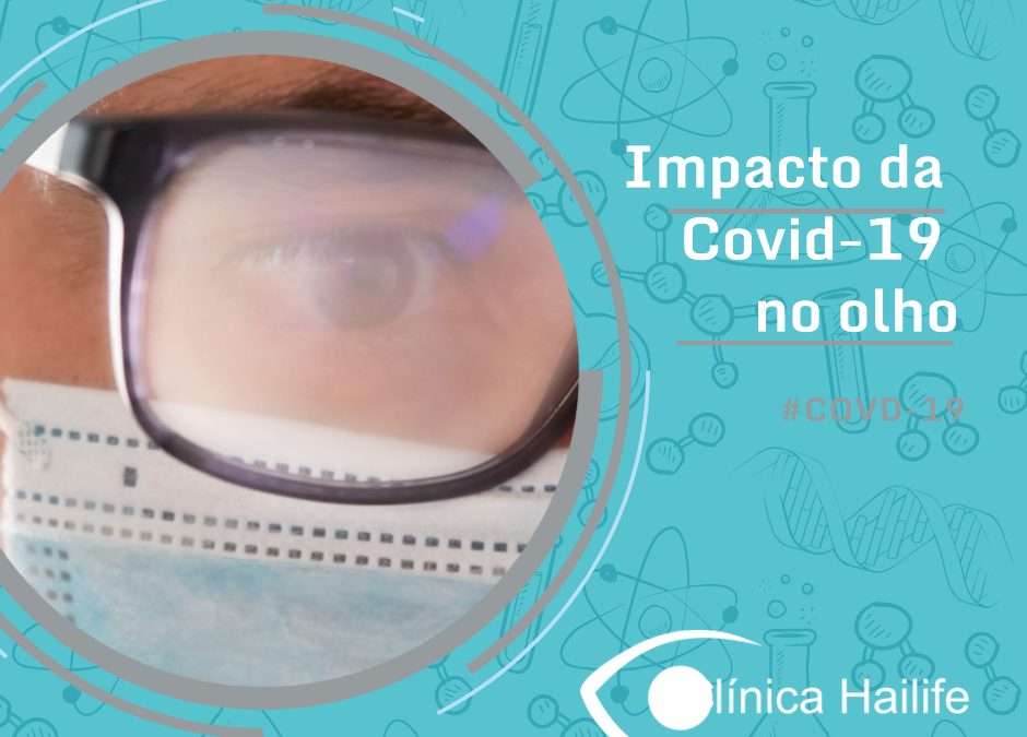 Covid-19 e os seus olhos, qual é a relação?